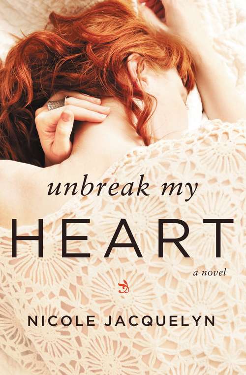 Book cover of Unbreak My Heart (Fostering Love #1)