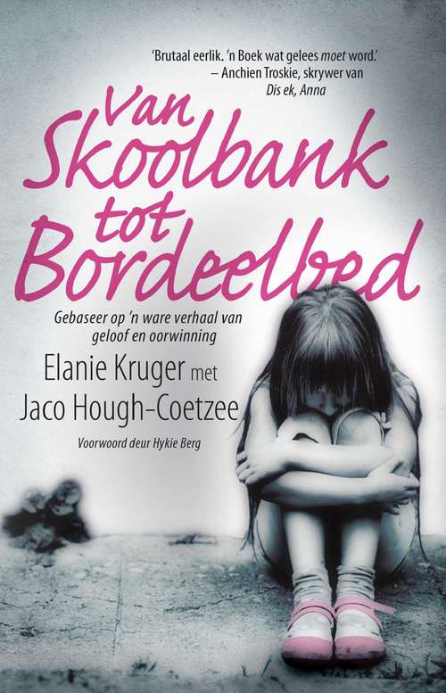 Book cover of Van Skoolbank tot bordeelbed: Gebasseer op 'n ware verhaal van geloof en oorwinning