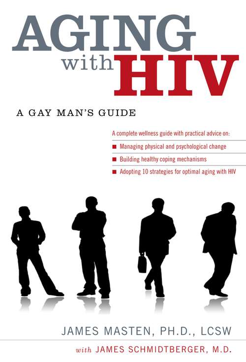 Book cover of Aging with HIV: A Gay Man's Guide