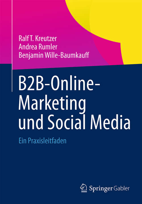 Book cover of B2B-Online-Marketing und Social Media: Ein Praxisleitfaden (2015)