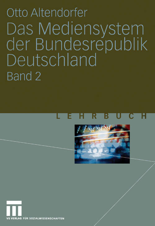 Book cover of Das Mediensystem der Bundesrepublik Deutschland: Band 2 (2004)