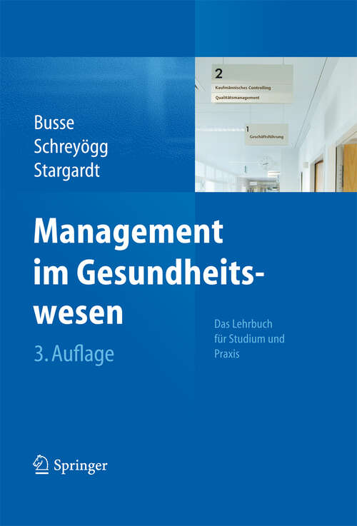 Book cover of Management im Gesundheitswesen: Das Lehrbuch für Studium und Praxis (3. Aufl. 2013)