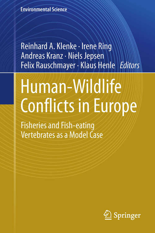 Book cover of Human - Wildlife Conflicts in Europe: Fisheries and Fish-eating Vertebrates as a Model Case (2013) (Environmental Science and Engineering)