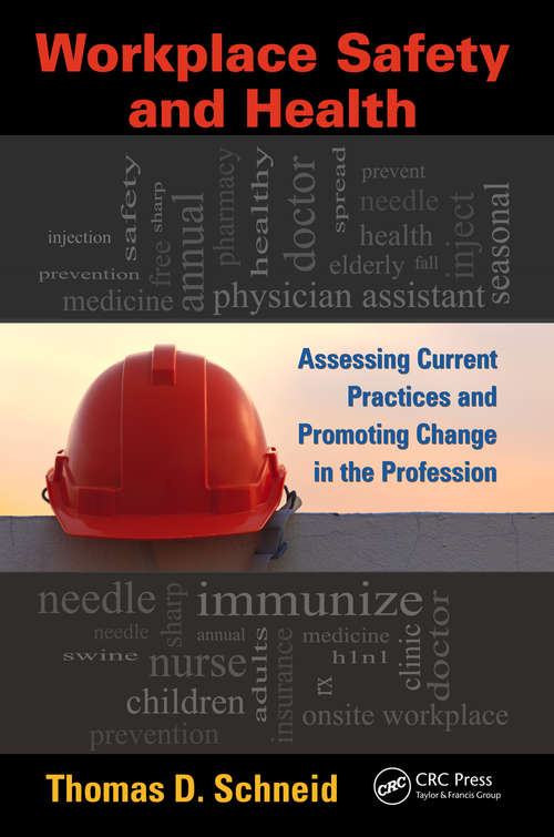 Book cover of Workplace Safety and Health: Assessing Current Practices and Promoting Change in the Profession