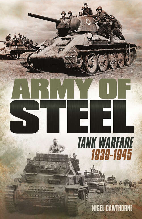 Book cover of Army of Steel: Tank Warfare 1939-45