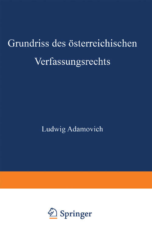 Book cover of Grundriss des österreichischen Verfassungsrechts (4. Aufl. 1947) (Rechts- und Staatswissenschaften #3)