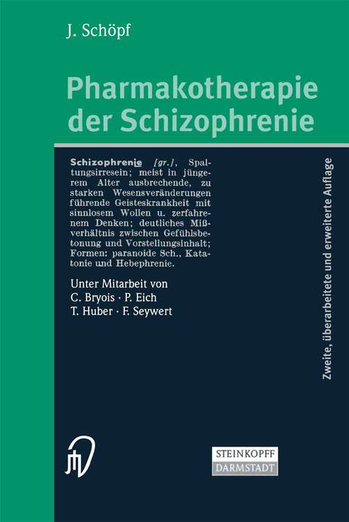 Book cover of Pharmakotherapie der Schizophrenie (2. Aufl. 2004)