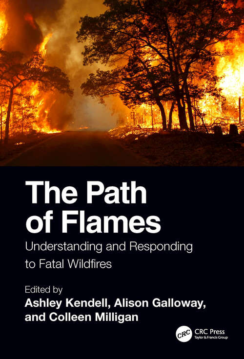 Book cover of The Path of Flames: Understanding and Responding to Fatal Wildfires