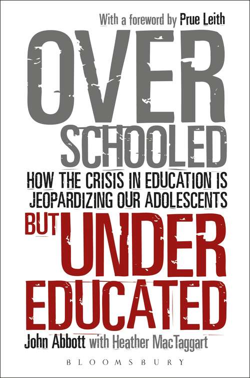 Book cover of Overschooled but Undereducated: How the Crisis in Education is Jeopardizing Our Adolescents
