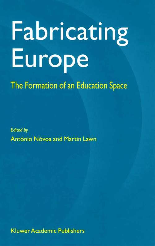 Book cover of Fabricating Europe: The Formation of an Education Space (2002)