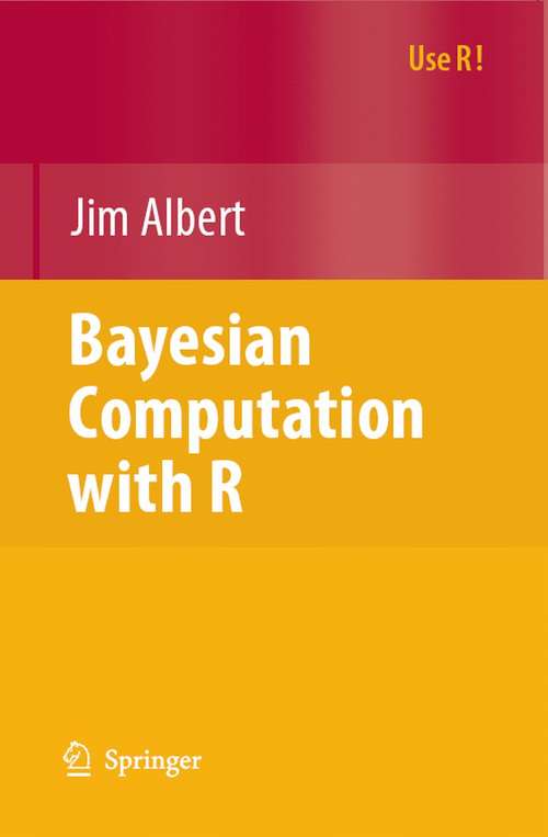 Book cover of Bayesian Computation with R (2007) (Use R!)