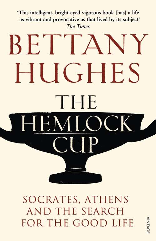 Book cover of The Hemlock Cup: Socrates, Athens and the Search for the Good Life