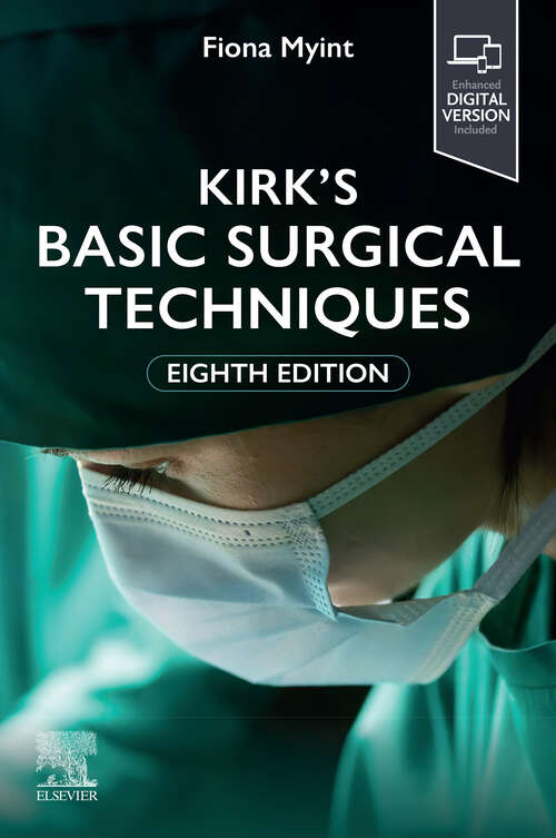Book cover of Basic Surgical Techniques: Kirk's Basic Surgical Techniques - E-Book
