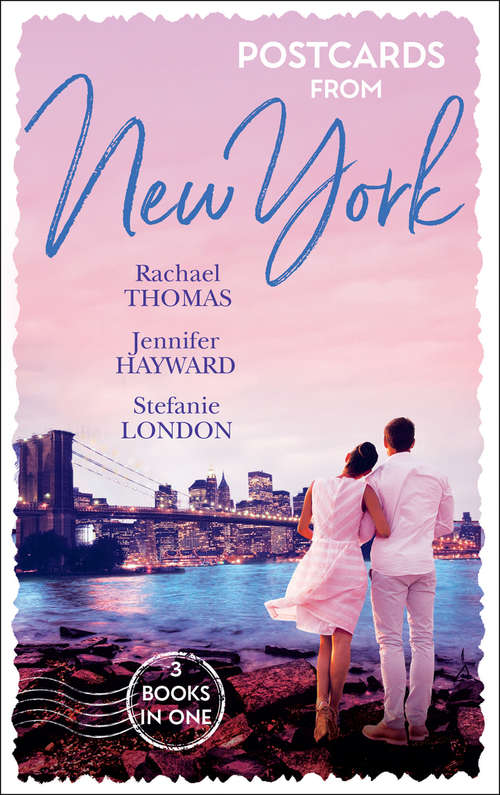 Book cover of Postcards From New York: A Child Claimed by Gold / A Debt Paid in the Marriage Bed / A Dangerously Sexy Secret (ePub edition) (Mills and Boon Ser.)