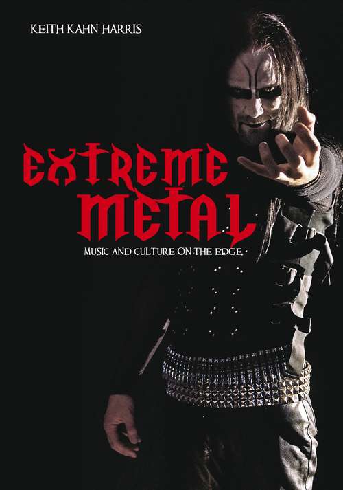 Book cover of Extreme Metal: Music and Culture on the Edge