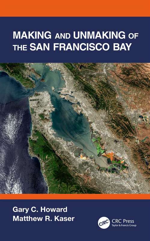 Book cover of Making and Unmaking of the San Francisco Bay
