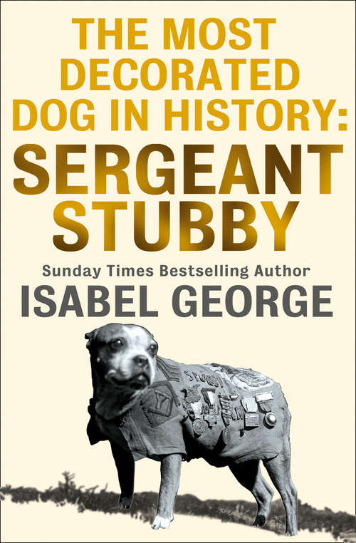 Book cover of The Most Decorated Dog In History: Sergeant Stubby (ePub edition)