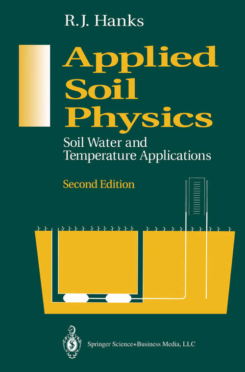 Book cover of Applied Soil Physics: Soil Water and Temperature Applications (2nd ed. 1992) (Advanced Series in Agricultural Sciences #8)