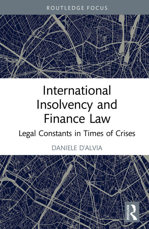 Book cover of International Insolvency and Finance Law: Legal Constants in Times of Crises (Insights on International Economic Law)
