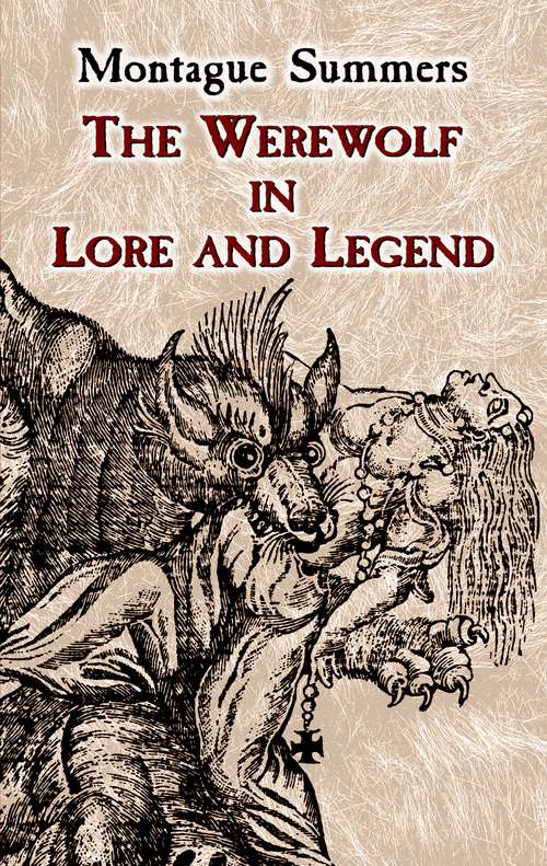 Book cover of The Werewolf in Lore and Legend (Dover Occult Ser.)