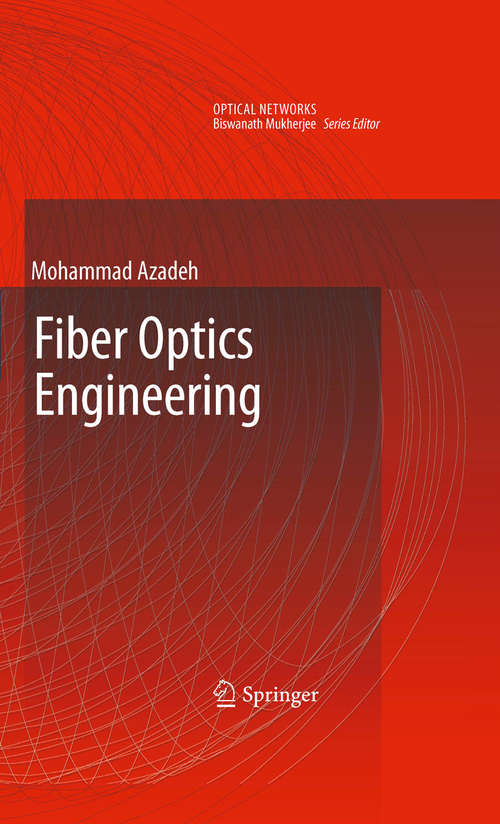 Book cover of Fiber Optics Engineering (2009) (Optical Networks)