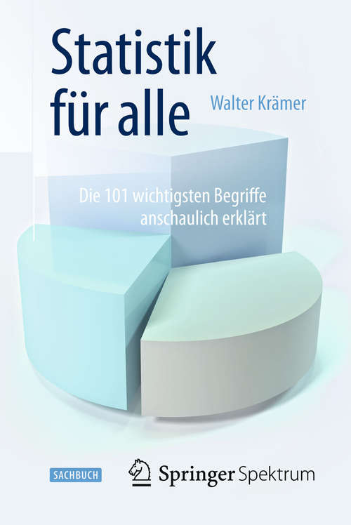 Book cover of Statistik für alle: Die 101 wichtigsten Begriffe anschaulich erklärt (2015)