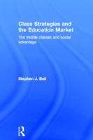 Book cover of Class Strategies and the Education Market: The Middle Classes and Social Advantage (PDF)
