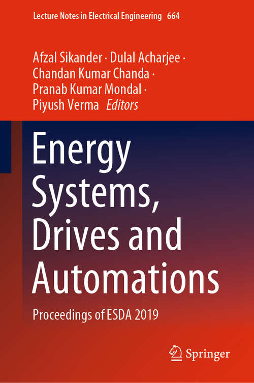 Book cover of Energy Systems, Drives and Automations: Proceedings of ESDA 2019 (1st ed. 2020) (Lecture Notes in Electrical Engineering #664)