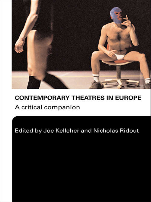 Book cover of Contemporary Theatres in Europe: A Critical Companion
