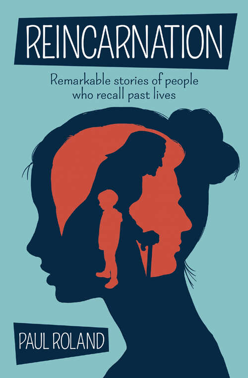 Book cover of Reincarnation: Remarkable stories of people who recall past lives