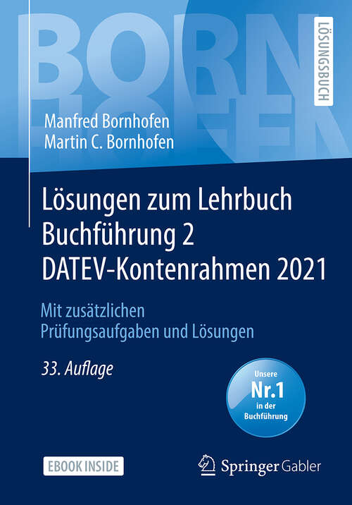 Book cover of Lösungen zum Lehrbuch Buchführung 2 DATEV-Kontenrahmen 2021: Mit zusätzlichen Prüfungsaufgaben und Lösungen (33. Aufl. 2022) (Bornhofen Buchführung 2 LÖ)