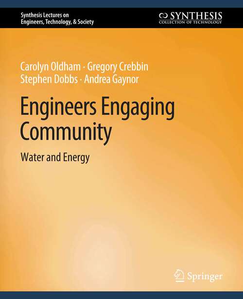 Book cover of Engineers Engaging Community: Water and Energy (Synthesis Lectures on Engineers, Technology, & Society)