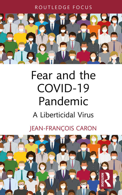 Book cover of Fear and the COVID-19 Pandemic: A Liberticidal Virus