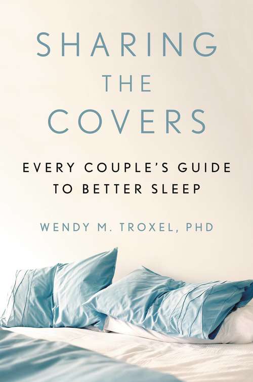 Book cover of Sharing the Covers: Every Couple's Guide to Better Sleep