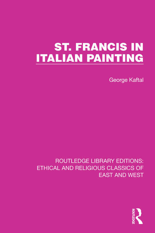 Book cover of St. Francis in Italian Painting (Ethical and Religious Classics of East and West #2)