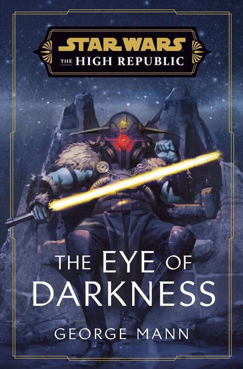 Book cover of Star Wars: The Eye of Darkness (The High Republic)
