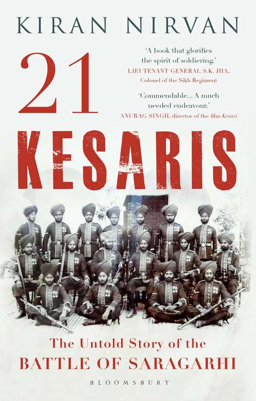 Book cover of 21 Kesaris: The Untold Story of the Battle of Saragarhi