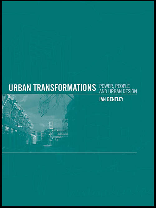 Book cover of Urban Transformations: Power, People and Urban Design