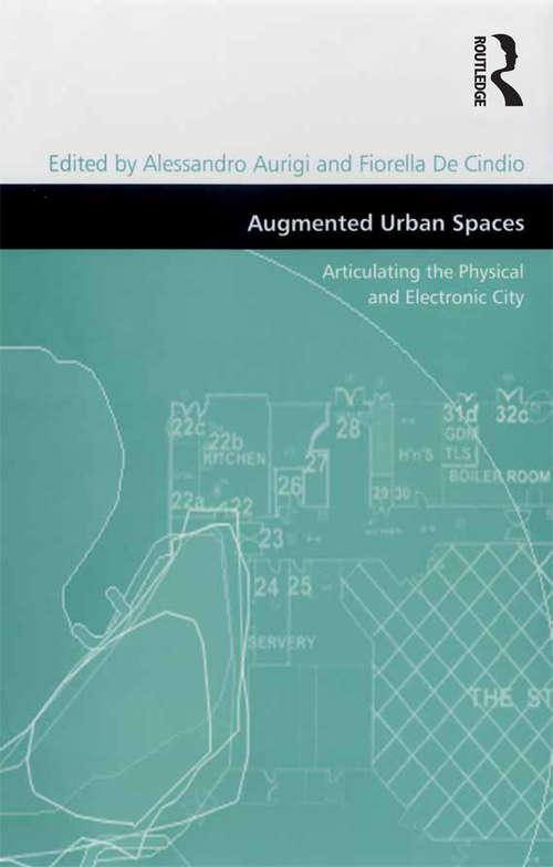 Book cover of Augmented Urban Spaces: Articulating the Physical and Electronic City