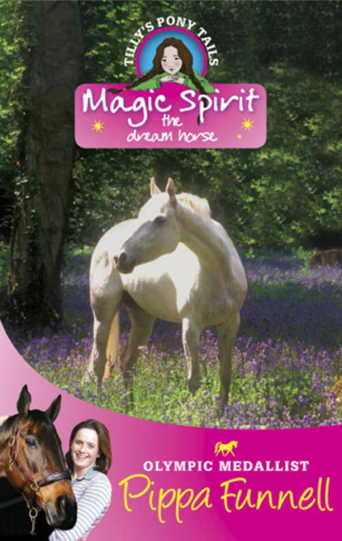 Book cover of Magic Spirit: Book 1 (Tilly's Pony Tails #1)
