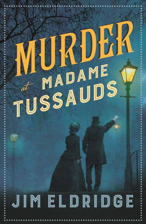 Book cover of Murder at Madame Tussauds: The gripping historical whodunnit (Museum Mysteries #6)
