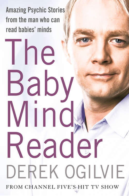 Book cover of The Baby Mind Reader: Amazing Psychic Stories From The Man Who Can Read Babies' Minds (ePub edition)