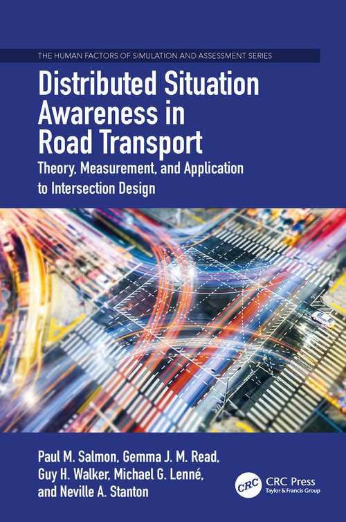 Book cover of Distributed Situation Awareness in Road Transport: Theory, Measurement, and Application to Intersection Design (Human Factors, Simulation and Performance Assessment)