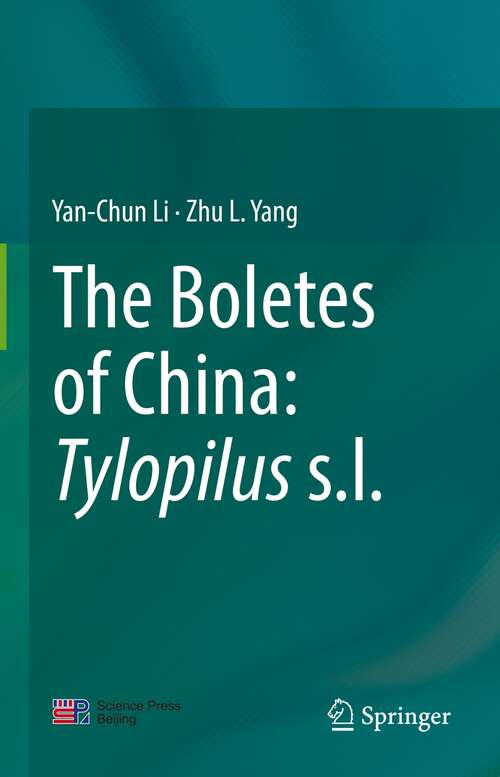 Book cover of The Boletes of China: Tylopilus s.l. (1st ed. 2021)
