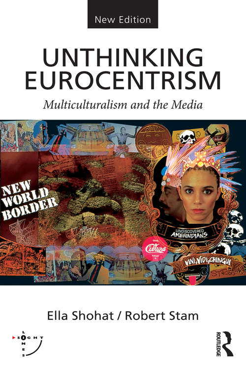 Book cover of Unthinking Eurocentrism: Multiculturalism and the Media