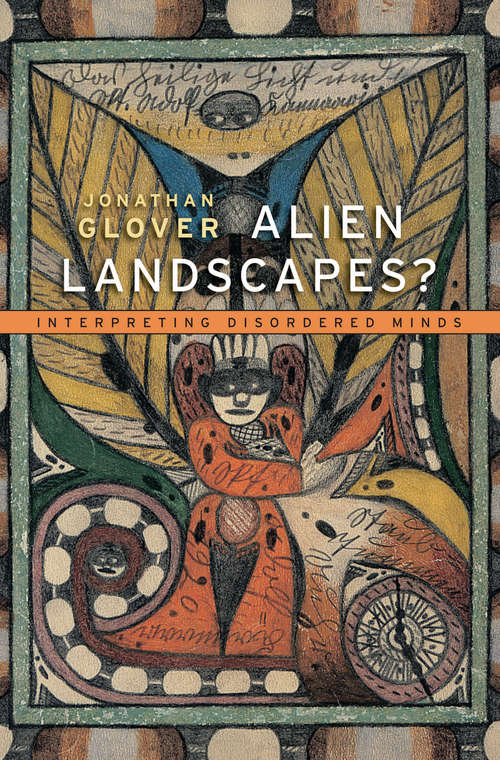 Book cover of Alien Landscapes?: Interpreting Disordered Minds
