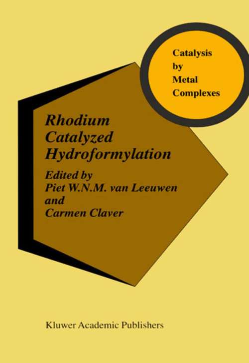 Book cover of Rhodium Catalyzed Hydroformylation (2002) (Catalysis by Metal Complexes #22)