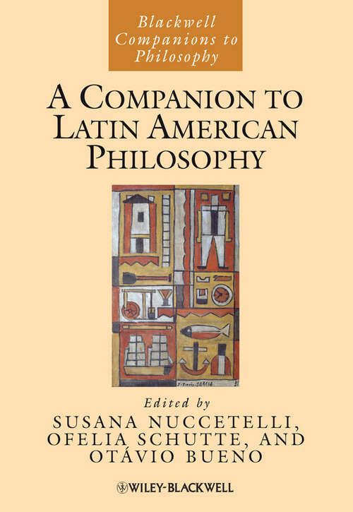 Book cover of A Companion to Latin American Philosophy (Blackwell Companions to Philosophy)
