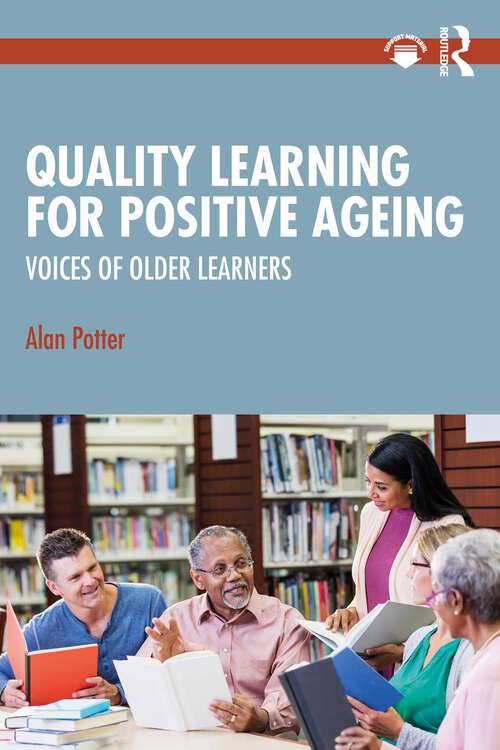 Book cover of Quality Learning for Positive Ageing: Voices of Older Learners