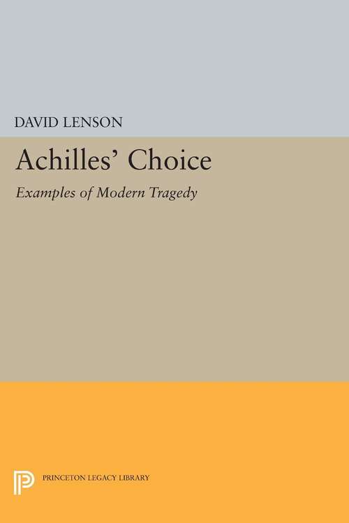 Book cover of Achilles' Choice: Examples of Modern Tragedy (PDF)